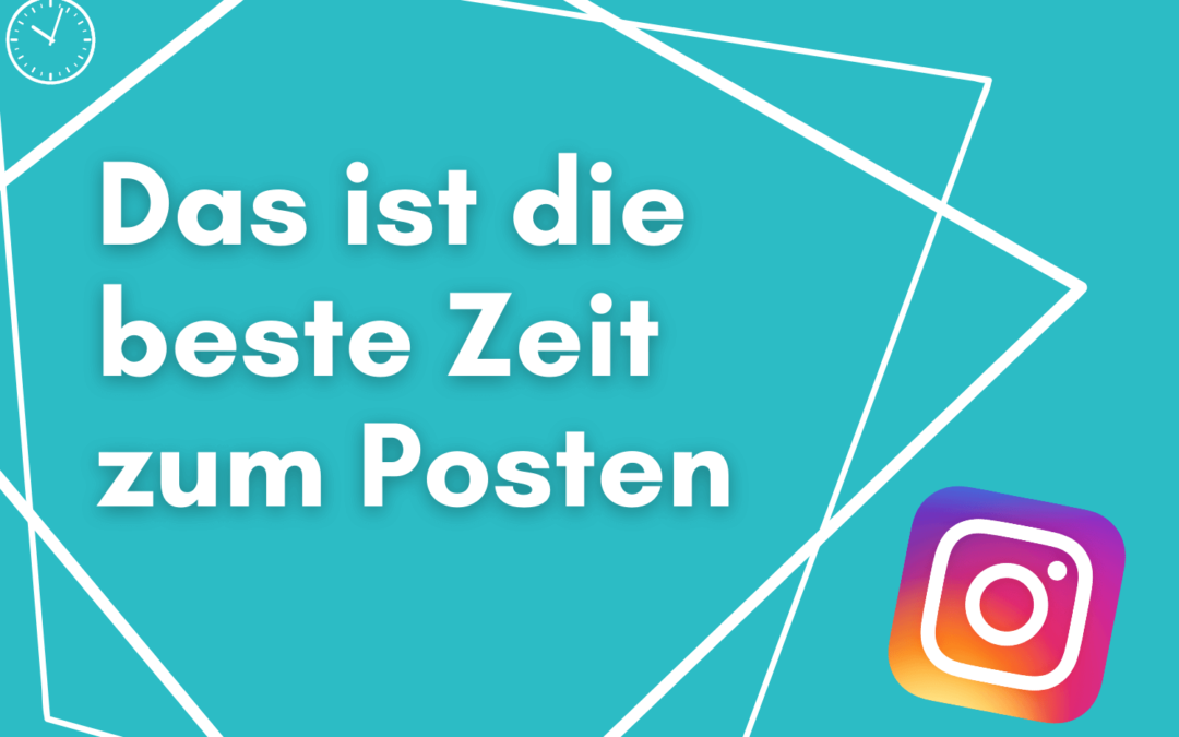 Die beste Posting-Zeit für deine Instagram-Beiträge